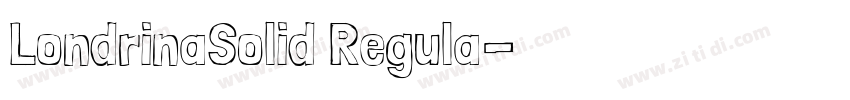 LondrinaSolid Regula字体转换